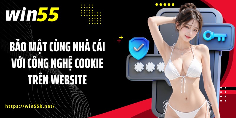 Bảo mật cùng nhà cái với công nghệ cookie trên website