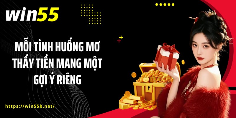 Mỗi tình huống mơ thấy tiền mang một gợi ý riêng