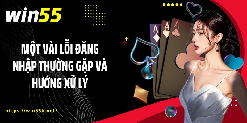 Một vài lỗi đăng nhập thường gặp và hướng xử lý