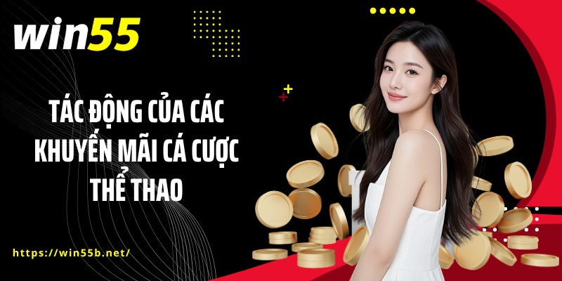 Tác động của các khuyến mãi cá cược thể thao